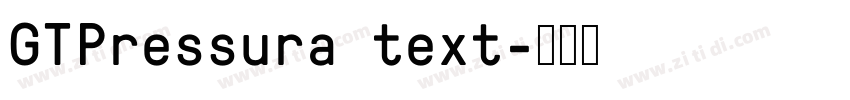GTPressura text字体转换 GTPressura text字体转换